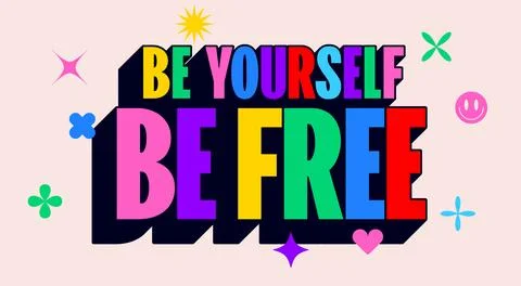 Be Yourself, Be Free. Funny banner, speech bubble Stock Illustration