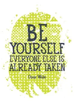 Be yourself everyone else is alredy taken Stock Illustration