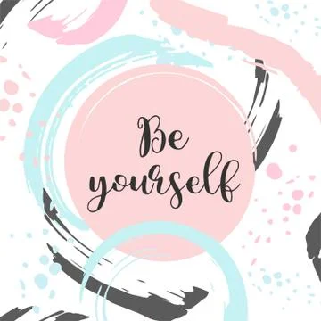 Be yourself text Cute card with motivational slogan Pop style trendy pastel Stock Illustration