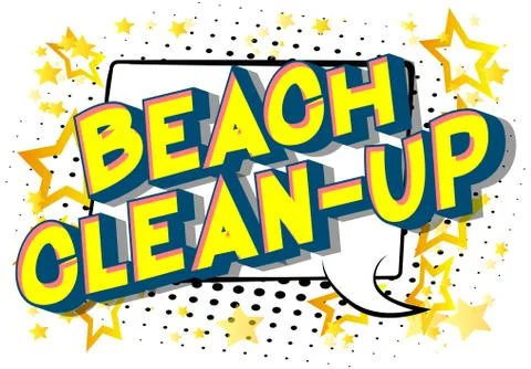 Beach Clean-up - Vector illustrated comic book style phrase on abstract backg Stock Illustration