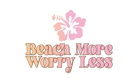 Beach More Worry Less Stock Illustration