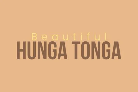 Beautiful Hunga Tonga typography text for t-shirt, Poster, sticker design Stock Illustration