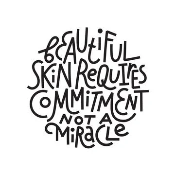 Beautiful skin requires commitment, not a miracle Stock Illustration