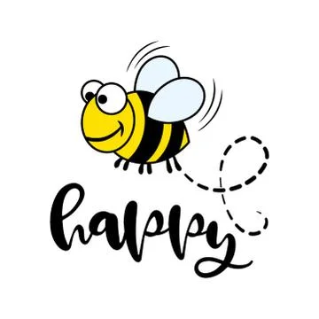 Bee Happy. - funny  vector saying. Stock Illustration