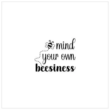 Bee SVG design, Honeybee Cut file, Silhouette, EPS, Quote, Bee quote, Vector Stock Illustration
