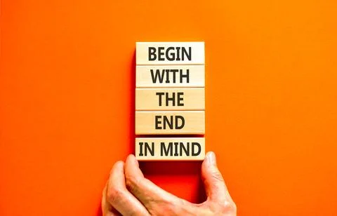 Begin with the end in mind symbol. Concept words Begin with the end in mind.. Stock Photos