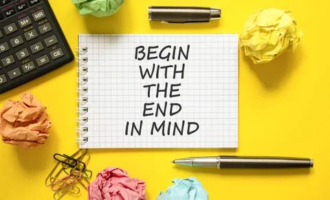 Begin with the end in mind symbol. Concept words Begin with the end in mind.. Stock Photos