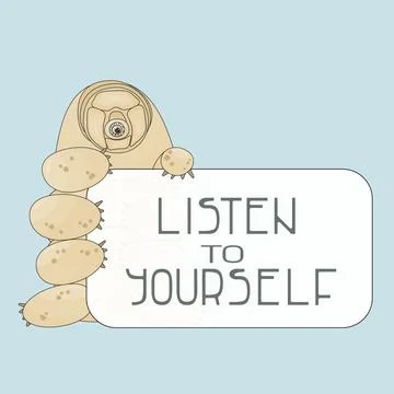 Beige tardigrade holds a table with text in its paws. Listen to yourself phra Stock Illustration