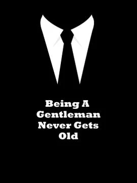 Being a gentleman never gets old slogan Stock Illustration