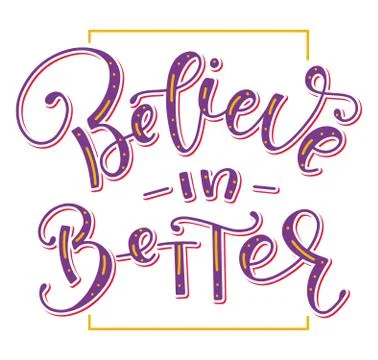 Believe in better, colored vector illustration. Illustrazione stock