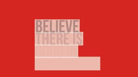 Believe there is Good in the world Stock Footage 98423036