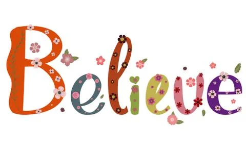 Believe vector, text decorated with flowers and leaves. Stock Illustration