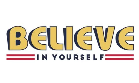 Believe in yourself. Stock Illustration