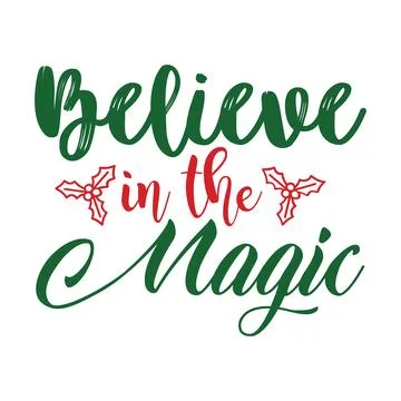 Belive in the magic, Christmas Tee Print, Merry Christmas, christmas design Stock Illustration