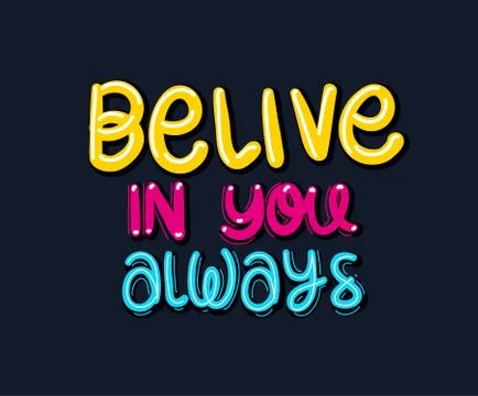 Belive in your always lettering vector design Ilustración de archivo