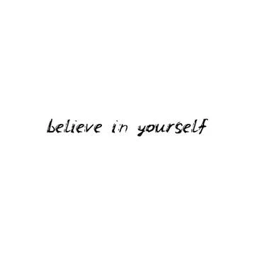 Belive in yourself. Black text, calligraphy, lettering, doodle by hand isolat Stock Illustration
