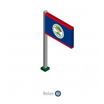 Belize Flag on Flagpole in Isometric dimension. Stock Illustration