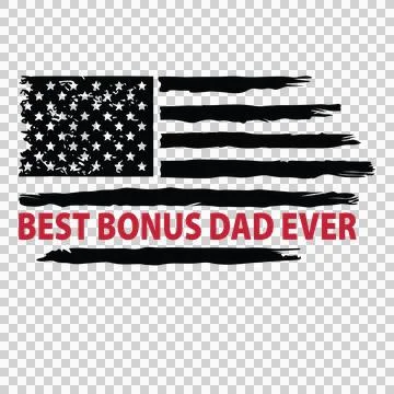 Best Dad Ever Flag Best Bonus Dad Ever distressed display Stock Illustration