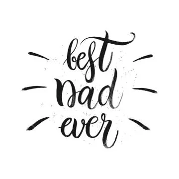 Best dad ever - hand drawn lettering Stock Illustration