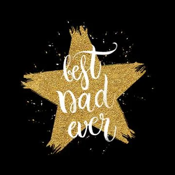 Best dad ever text in shape gold glitter star on black background Stock Illustration