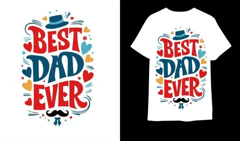Best Dad Ever Typography T-shirt Design, Father's Day T shirt Design vector Stock Illustration