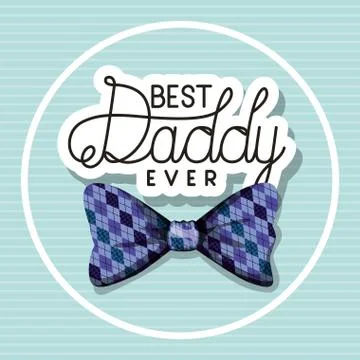 Best daddy ever and checkered bowtie vector design Stock Illustration