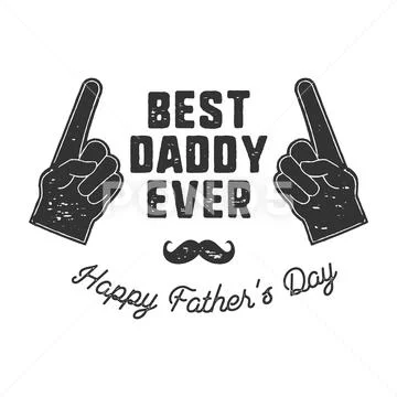 Best Daddy Ever T-Shirt Retro Monochrome Design. Happy Father S Day Emblem For