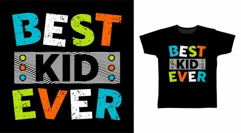 Best kid ever typography vector illustration t-shirt design concept. Stock Illustration