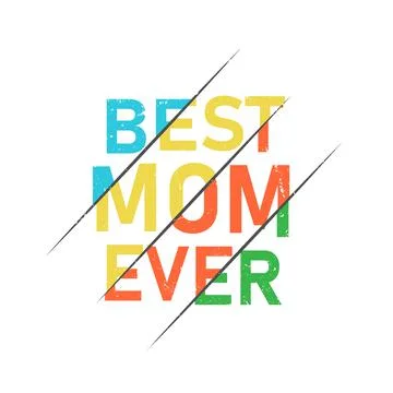 The Best Mom Ever SPLIT poster. Beautiful vector illustration for greeting card Stock Illustration