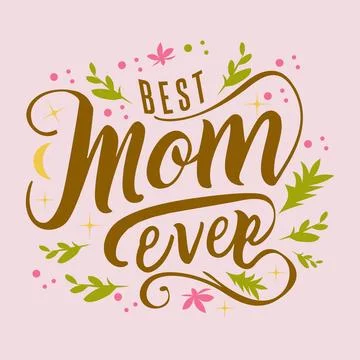Best Mom Ever Typography Design Stock Illustration