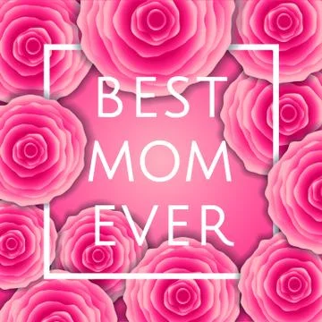 Best Mom Ever vector greeting card. Pink red rosefloral pattern Stock Illustration