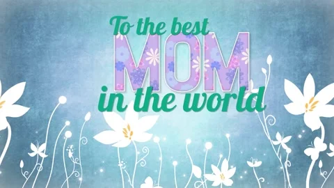 To the best mom of the world Stock Footage 170878910