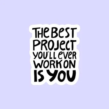 The best project youll ever work on is you Stock Illustration