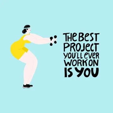 The best project youll ever work on is you. Fitness illustration of a strong Stock Illustration