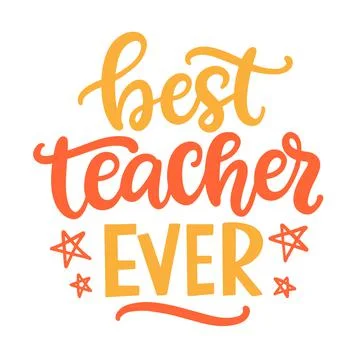 Best teacher ever. Hand written lettering Stock Illustration