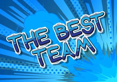 The Best Team - Comic book style phrase on abstract background. Illustrazione stock