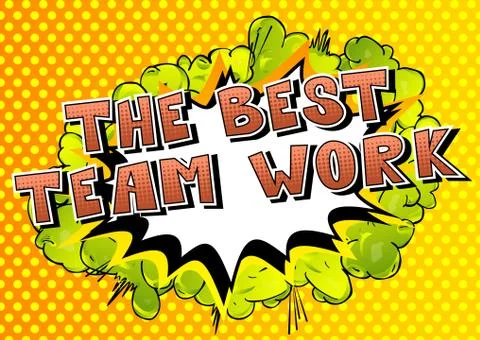The Best Teamwork - Comic book style phrase on abstract background. Stock Illustration