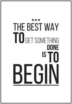 The best way to get something is to begin. Motivational poster o Stock Illustration
