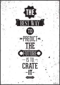 The best way to predict the future is to create it. Abraham Linc 스톡 일러스트