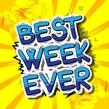 Best Week Ever - Comic book style phrase on abstract background. Illustrazione stock