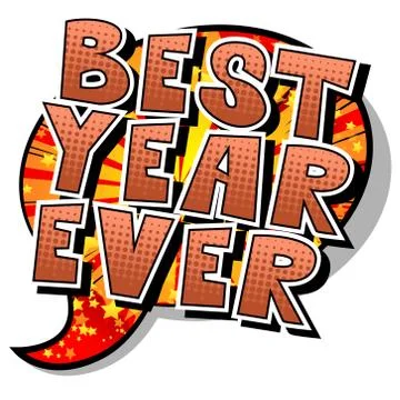 Best Year Ever - Vector illustrated comic book style phrase. Stock Illustration