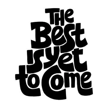 The best is yet to come Stock Illustration