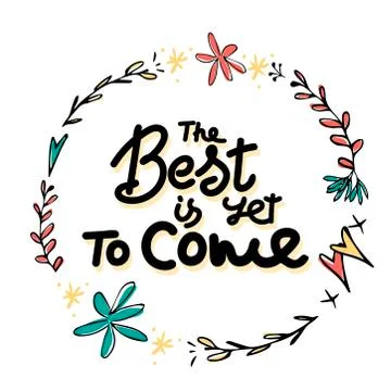 The best is yet to come vector lettering illustration. Hand drawn phrase. Han Stock Illustration