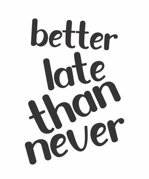 Better late than never Stock Illustration