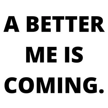 A BETTER ME IS COMING. Illustrazione stock