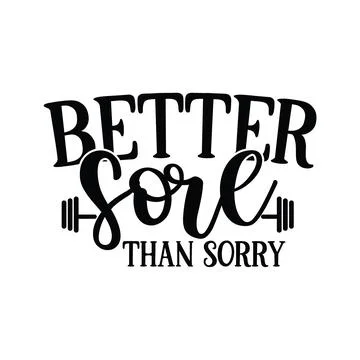 Better sore than sorry typography t shirt design, tee print, calligraphy Stock Illustration