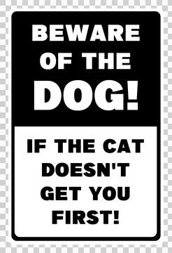 Beware Of The Dog - If The Cat Doesn't Get You First Png Illustration Stock Illustration
