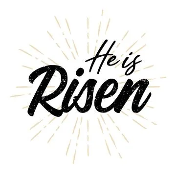 Bible verse He has risen, vector illustration Stock Illustration