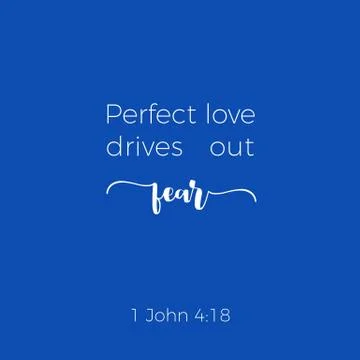 Biblical phrase from 1 john, perfect love drives out fear Stock Illustration