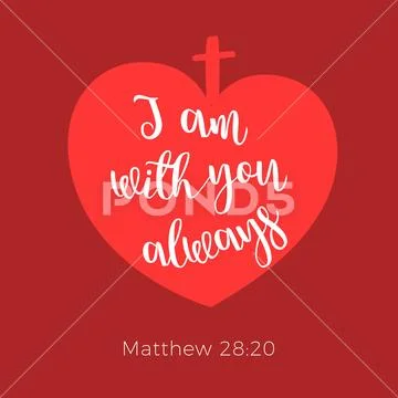 Biblical phrase from matthew gospel, I am with you always Stock Illustration